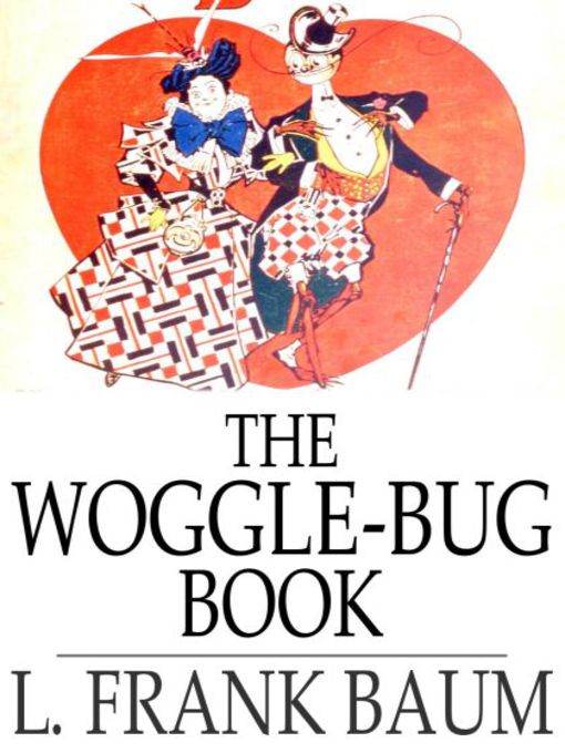 Title details for The Woggle-Bug Book by L. Frank Baum - Available